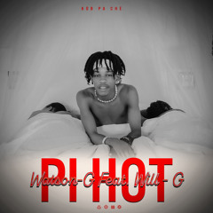 Watson -G “Pi Hot “ feat Will-G