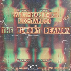 The Bloody Deamon | Early-Hardcore Mixtape#4 | 30/07/20 | NLD