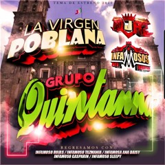 La Virgen Poblana 2k21 LiMPiA ➫ Grupo Quintanna