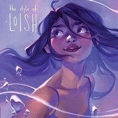 [FREE] EBOOK 💏 The Style of Loish: Finding your artistic voice (Art of) by  Lois van
