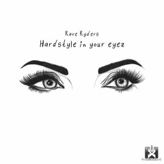 Rave Ryders - Hardstyle In Your Eyez (Dancecore N3rd Remix Edit)
