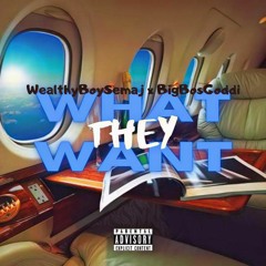 What They Want Ft BigBosGoddi (Prod By Jammy Beatz)