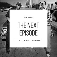 The Next Episode_dj Cic.1_Big Stuff RMX _FREEDL