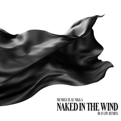Henree feat. Nikka - Naked In The Wind (Ran Ziv Remix)