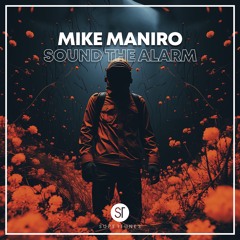 Mike Maniro - Sound The Alarm
