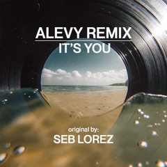 Alevy - It's You (feat. Seb Lorez) [Radio Edit]