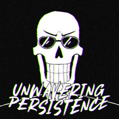 Unwavering Persistence