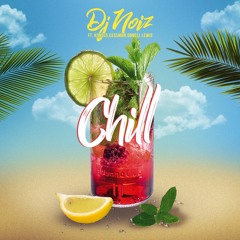 DJ Noiz ft. Donell Lewis, Konecs & Cessmun - Chill