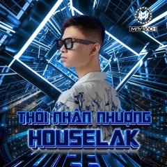 HOUSELAK UK 9 - MAYBACH Thôi Nhân Nhượng