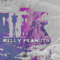 Minimally Invasive 060 Kelly Peanuts (Vinyl Only)