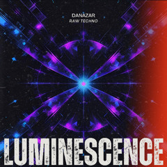 Danazar - Luminescence