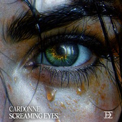 CARDONNE - SCREAMING EYES