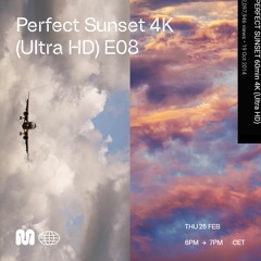PERFECT SUNSET 4K (Ultra HD) - Episode 08