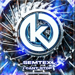 Semtex- I Cant Stop Klubbed Digital