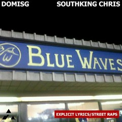 DOMISG & SOUTHKING CHRIS - BLUE WAVES