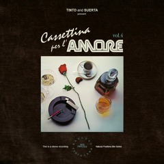 Mix #7 ♥Cassettina Per L'Amore vol. Quattro♥ w/ Tinto & Suerta