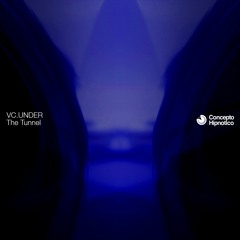 VC.UNDER - The Tunnel