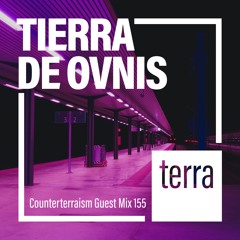 Counterterraism Guest Mix 155: Tierra De Ovnis