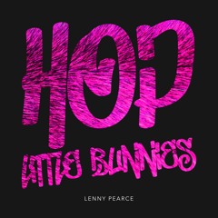 Hop Little Bunnies - Lenny Pearce