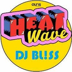 DJ BL!SS Heat Wave Contest Mix