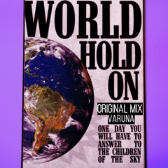 World Hold On - Original Mix
