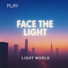 Face the Light