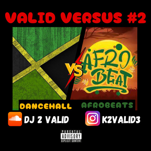 Valid Versus #2: Dancehall Vs Afrobeats
