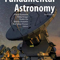 [ACCESS] EPUB ✅ Fundamental Astronomy by  Hannu Karttunen,Pekka Kröger,Heikki Oja,Mar