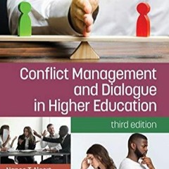 PDF (read online) Conflict Management and Dialogue in Higher Education: 3rd Edition
