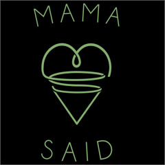 Mama Said feat. TimBURR