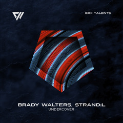 Brady Walters, STRAND:L - Undercover