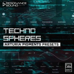 Resonance Sound - Techno Spheres - Arturia Pigments Presets