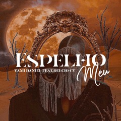 ESPELHO MEU(c/DÉLCIOCY)