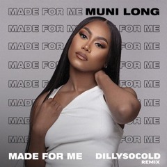Muni Long x Made 4 Me (DillySoCold Remix)