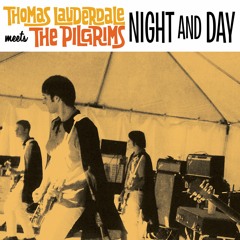 Thomas Lauderdale Meets the Pilgrims - Night and Day