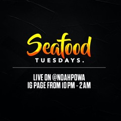 SEAFOOD TUESDAY 6.23.2020 @DJPOLISH @NOAHPOWA  PRETTY POSSE GREEN PEACE