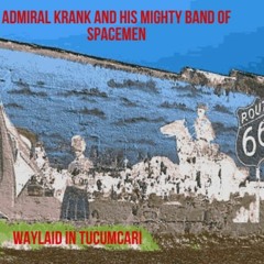 Waylaid In Tucumcari