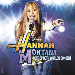 Best of Both Worlds (Live from Arrowhead Pond, Anaheim, U.S.A./2008)