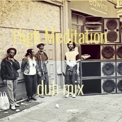 High Meditation - Slow Dub mix