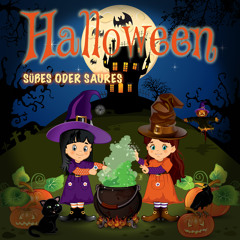 Süßes oder Saures (Halloween-Lied) (Radio-Version)