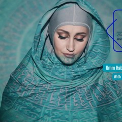 Heroines of Islam - Umm Habibah Bint Abi Sufyan Part 1