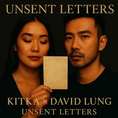 Unsent Letters (Kitka & David Lung)