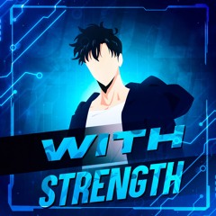 SUNG JIN WOO RAP 2 | "With Strength" prod. NINJ3FF3C7 | Solo Leveling Rap