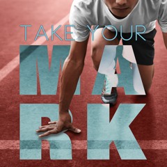 Week 1 - Take Your Mark - Starting
