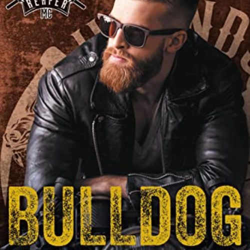 [GET] PDF 💞 Bulldog: Hounds of the Reaper MC by  S.J. Rowe KINDLE PDF EBOOK EPUB