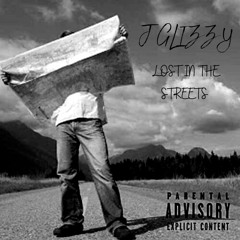 J GLIZZY ~ LOST IN THE STREETS