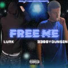 FREE ME - Reality Recordz (feat. Lurk & 3300 Youngen)