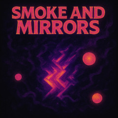 Smoke and Mirrors (master)