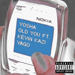 Old You (feat. Kevin Kazi & Yago)