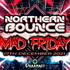 Northern Bounce Mad Friday - 17.12.21 - Live Recording.WAV
